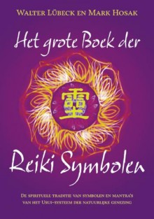 Het Grote Boek der Reiki Symbolen