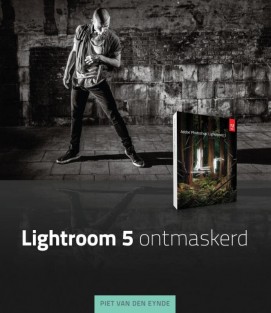 Lightroom 5 ontmaskerd • Lightroom 5 ontmaskerd