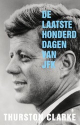 De laatste honderd dagen van JFK • De laatste honderd dagen van JFK