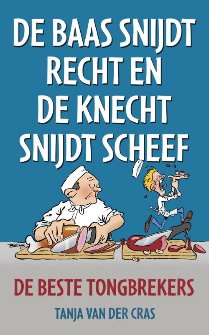 De baas snijdt recht en de knecht snijdt scheef