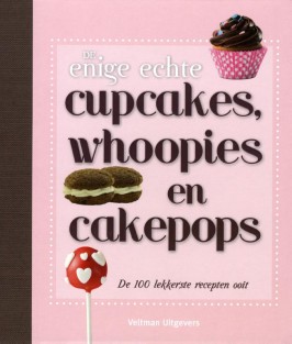 De enige echte cupcakes, whoopies en cakepops