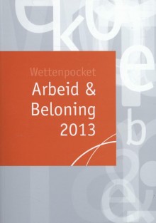 Wettenpocket Arbeid & Beloning 2013