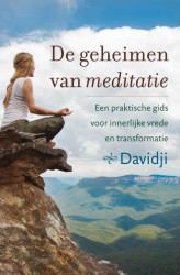 De geheimen van meditatie • De geheimen van meditatie