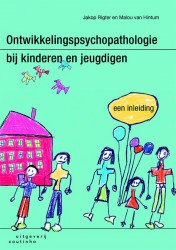 Ontwikkelingspsychopathologie bij kinderen en jeugdigen • Ontwikkelingspsychopathologie bij kinderen en jeugdigen