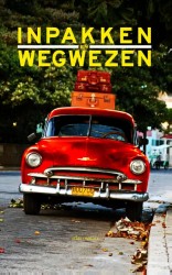 Inpakken en wegwezen • Inpakken en wegwezen 2013 Inpakken en wegwezen • Inpakken en wegwezen 2013