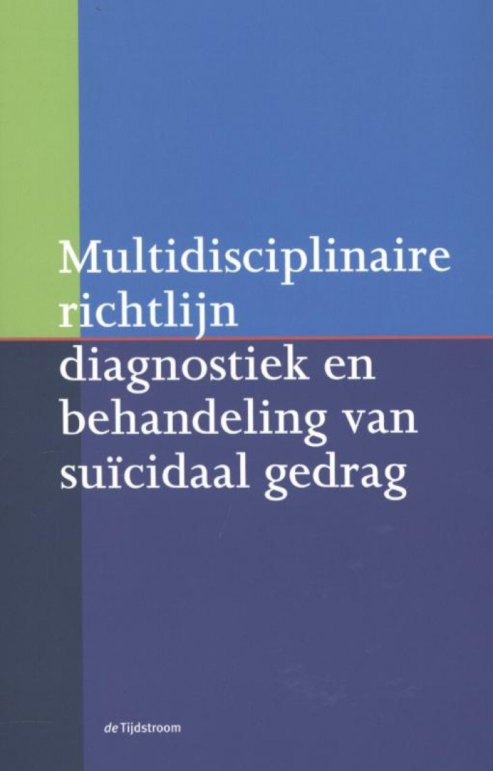 Multidisciplinaire richtlijn diagnostiek en behandeling van suïcidaal gedrag