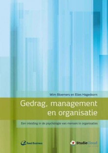 Gedrag, management en organisatie • Een inleiding in de psychologie van mensen in organisaties