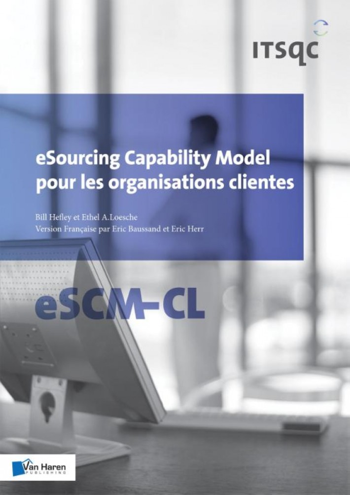 eSourcing Capability Model pour les organisations clientes - eSCM-CL • eSourcing capability model pour les organisations clientes (eSCM-CL)