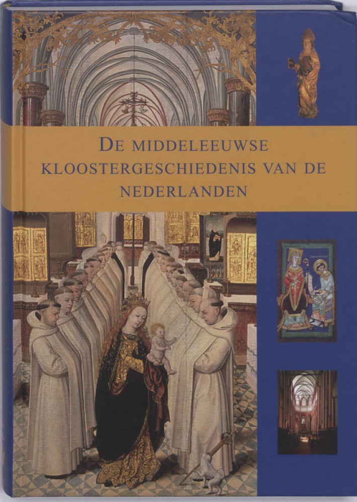 De middeleeuwse kloostergeschiedenis van de Nederlanden • De middeleeuwse kloostergeschiedenis van de Nederlanden