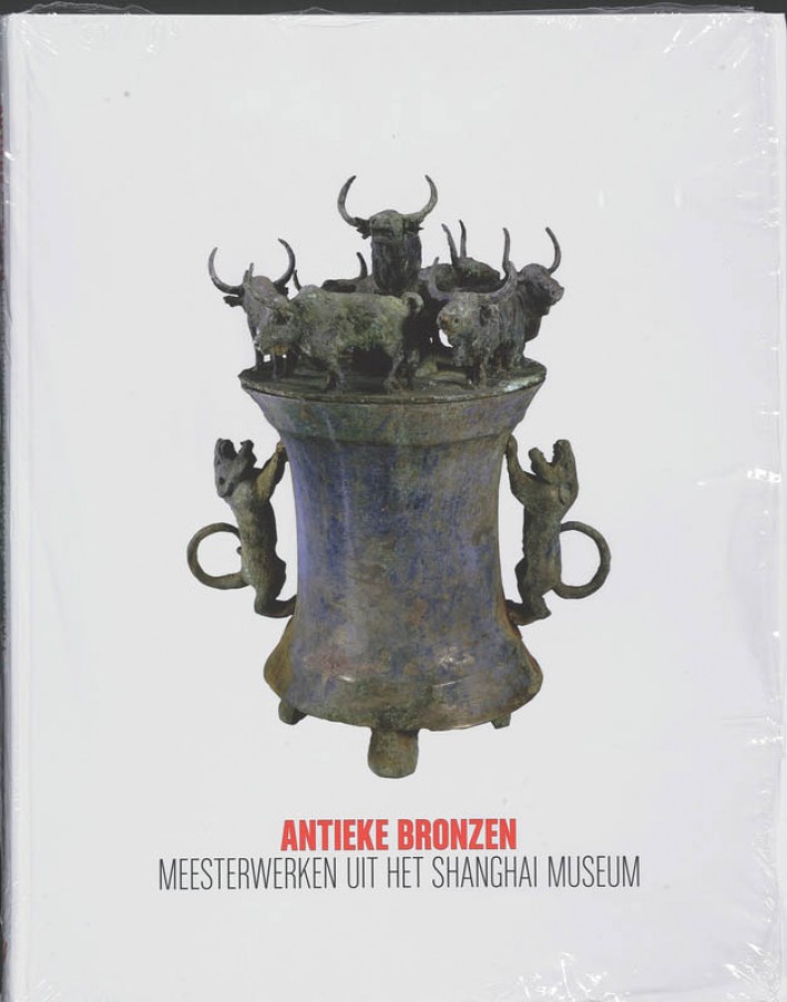 Antieke Bronzen meesterwerken uit het Shanghai Museum
