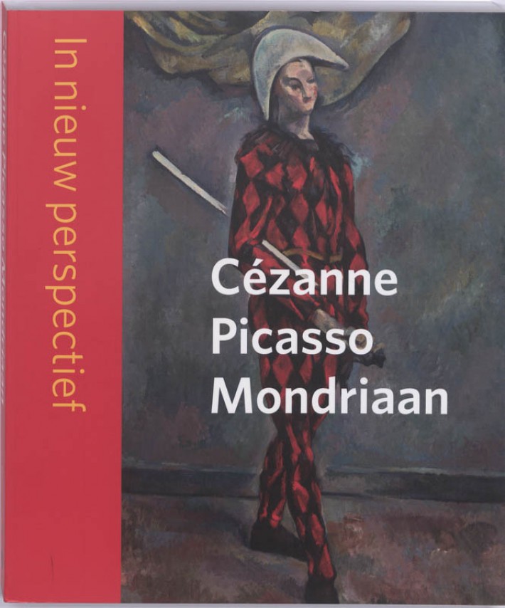 Cézanne - Picasso - Mondriaan