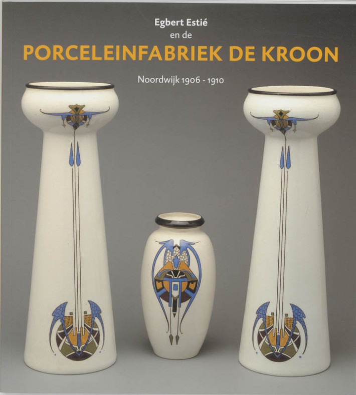 Egbert Estie en Porceleinfabriek Kroon