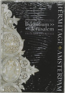 Pilgrims' treasures Byzantium and Jerusalem