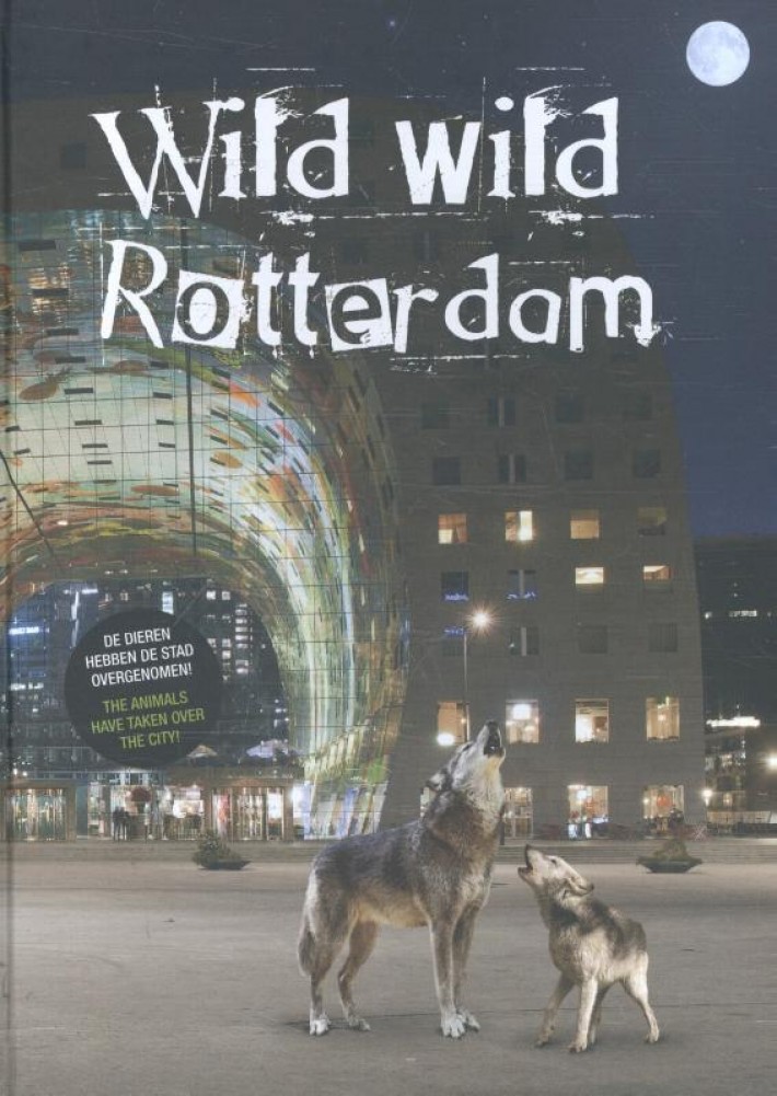Wild Wild Rotterdam