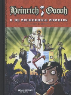 Heinrich Ooooh en de zeurderige zombies