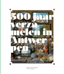 500 jaar verzamelen in Antwerpen