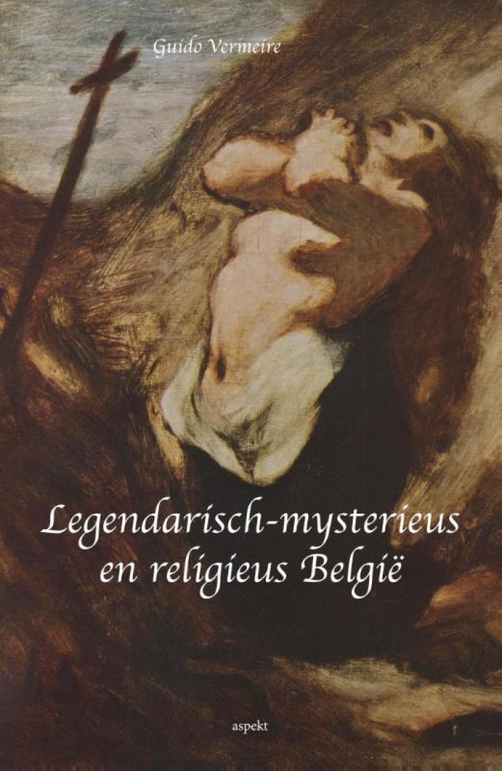Legendarisch-mysterieus en religieus Belgie • Legendarisch-mysterieus en religieus België