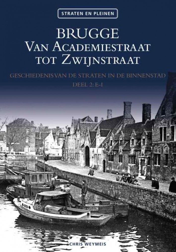 Brugge. Van Academiestraat tot Zwijnstraat