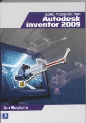 Solid modeling met Autodesk Inventor 2009