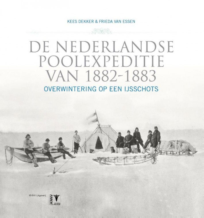 De Nederlandse poolexpeditie van 1882-1883