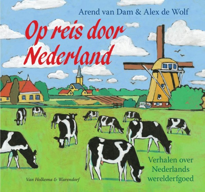 Op reis door Nederland / Exploring the Netherlands • Op reis door Nederland