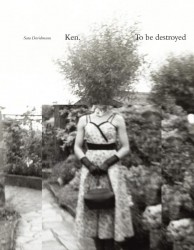 Ken. To be destroyed