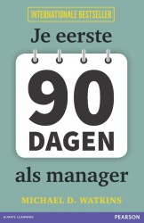 Je eerste 90 dagen als manager • Je eerste 90 dagen als manager