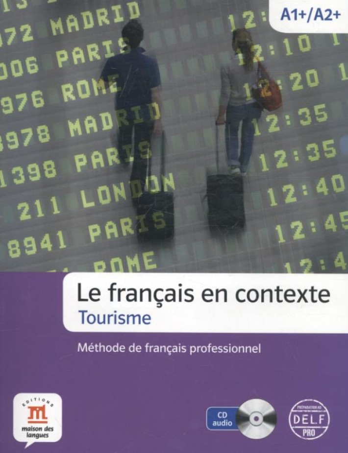 Le Francais en contexte - Tourisme - Methode de francais professionel