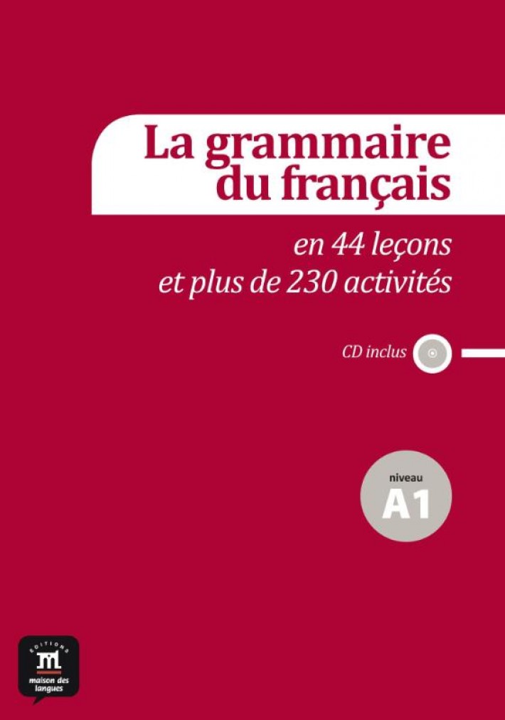 La grammaire du français A1 en 44 leçons et plus de 230 activités