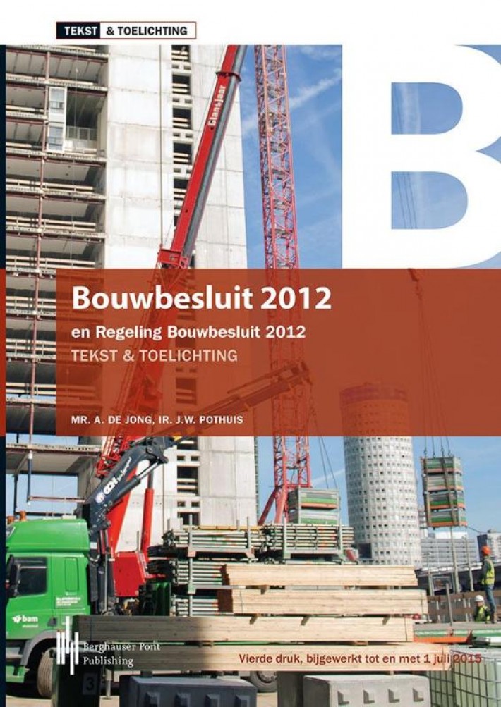 Bouwbesluit 2012, tekst & toelichting