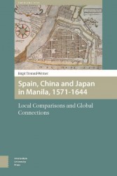 Spain, China and Japan in Manila, 1571-1644