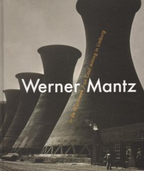 Werner Mantz in de Mijnstreek / on Cool mining in Limburg