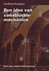 Een idee van constructie-mechanica • Een idee van constructiemechanica