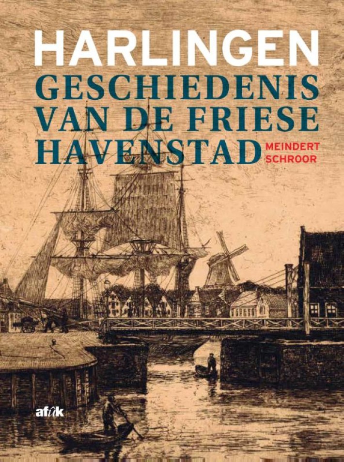 Harlingen, geschiedenis van de Friese havenstad