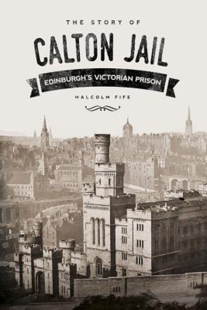 The Story of Calton Jail