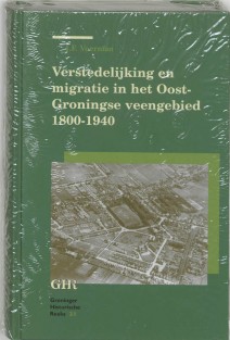 Verstedelijking en migratie in het Oost-Groningse Veengebied 1800-1940