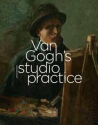 Van Gogh s studio practice