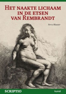 Het naakte lichaam in de etsen van Rembrandt