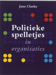 Politieke spelletjes in organisaties • Politieke spelletjes in organisaties