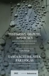 Testimony, dispute, advocacy