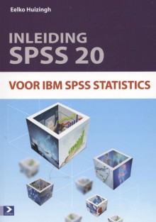Inleiding SPSS 20 • Inleiding SPSS 20 voor IBM SPSS statistics