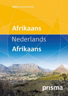 Prisma miniwoordenboek Afrikaans-Nederlands Nederlands-Afrikaans