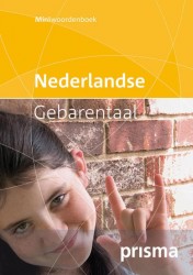 Prisma miniwoordenboek Nederlandse Gebarentaal