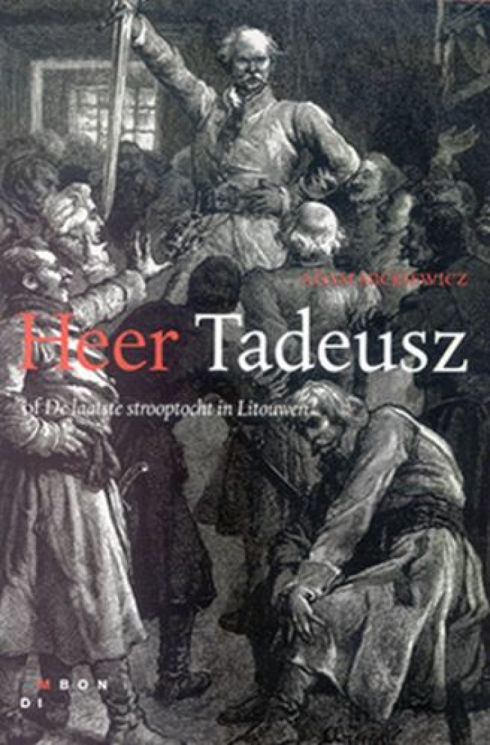 Heer Tadeusz, of De laatste strooptocht in Litouwen