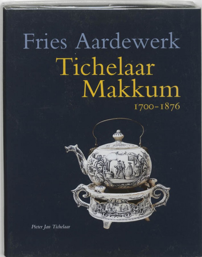 Tichelaar Makkum 1700-1867