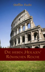 Die sieben ,Heiligen Römischen Reiche