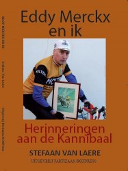 Eddy Merckx en ik – herinneringen aan de Kannibaal