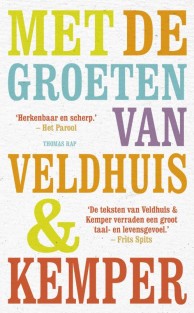 Met de groeten van Veldhuis en Kemper • Met de groeten van Veldhuis en Kemper