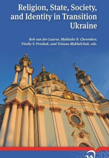 Religion, state, society and identity in transition Ukraine
