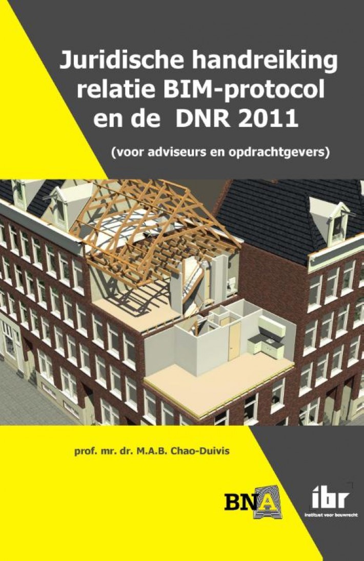 Juridische handreiking relatie BIM-protocol en de DNR 2011 (voor adviseurs en opdrachtgevers)
